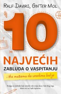 10_najvecih_zabluda_o_vaspitanju_i_sta_mozemo_da_uradimo_bolje-ralf_davirs-_ginter_mol_v